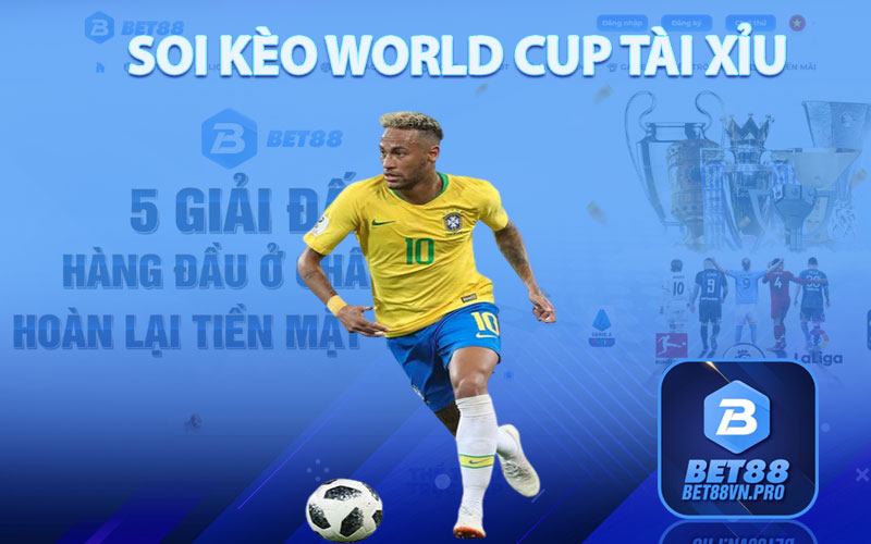 Soi Kèo World Cup Tài Xỉu